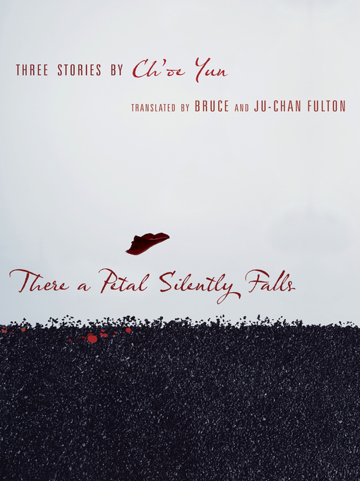 Title details for There a Petal Silently Falls by Ch'oe Yun - Wait list